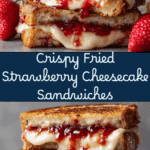 Fried Strawberry Cheesecake Sandwiches Recipe