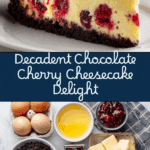 Homemade Chocolate Cherry Cheesecake Recipe