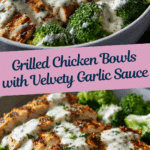 grilled chicken & broccoli bowls with creamy garlic sauce Recipe