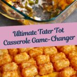 The BEST Tater Tot Casserole Recipe