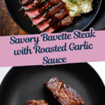 Bavette Steak & Roasted Garlic Pan Sauce Recipe