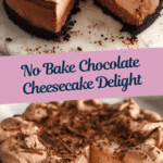 BEST NO BAKE CHOCOLATE CHEESECAKE RECIPE