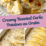 Roasted Garlic Potatoes au Gratin Recipe