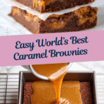 World’s Best Caramel Brownies Recipe