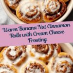 Banana Nut Cinnamon Rolls Recipe