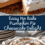 No Bake Pumpkin Pie Cheesecake Recipe