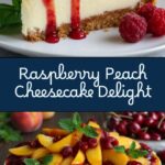 Raspberry Peach Cheesecake Recipe