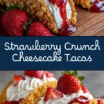 Strawberry Crunch Cheesecake Tacos Recipe