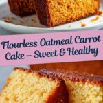 Easy Flourless Oatmeal Carrot Cake Recipe