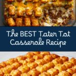 The BEST Tater Tot Casserole Recipe