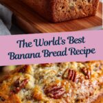 The World's Best Banana Bread Recipe
