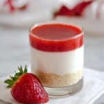 Strawberry Cheesecake in Glasses Recipe